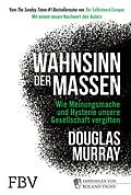 E-Book (epub) Wahnsinn der Massen von Douglas Murray