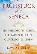 E-Book (epub) Frühstück mit Seneca von David Fideler