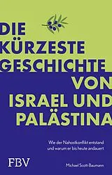 E-Book (epub) Die kürzeste Geschichte von Israel und Palästina von Michael Scott-Baumann
