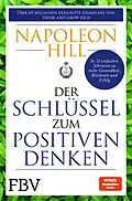 E-Book (epub) Der Schlüssel zum positiven Denken von Napoleon Hill, Michael J. Ritt