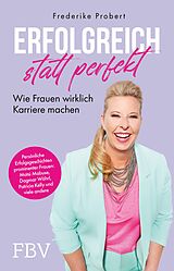 E-Book (epub) Erfolgreich statt perfekt von Frederike Probert