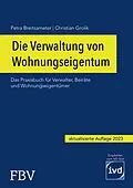 E-Book (pdf) Die Verwaltung von Wohnungseigentum von Christian Grolik, Petra Breitsameter