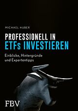 E-Book (pdf) Professionell in ETFs investieren von Michael Huber