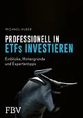 E-Book (epub) Professionell in ETFs investieren von Michael Huber