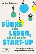 E-Book (epub) Führe dein Leben, als sei es ein Start-up von Arthur C. Brooks