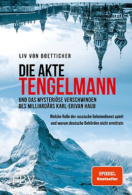 E-Book (epub) Die Akte Tengelmann und das mysteriöse Verschwinden des Milliardärs Karl-Erivan Haub von Liv von Boetticher