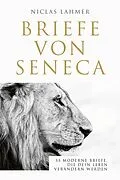 E-Book (epub) Briefe von Seneca von Niclas Lahmer