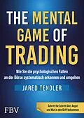 E-Book (pdf) The Mental Game of Trading von Jared Tendler