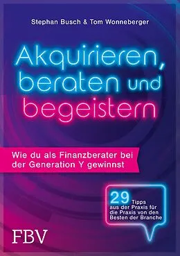 E-Book (pdf) Akquirieren, beraten und begeistern von Tom Wonneberger, Stephan Busch