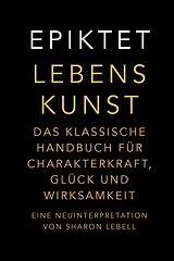 E-Book (pdf) Lebenskunst von Epiktet, Sharon Lebell