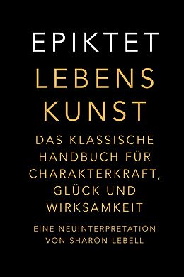 E-Book (pdf) Lebenskunst von Epiktet, Sharon Lebell