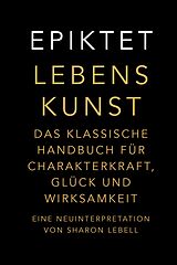 E-Book (epub) Lebenskunst von Epiktet, Sharon Lebell