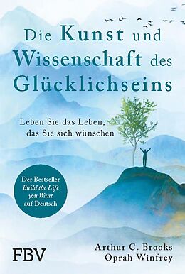 E-Book (pdf) Die Kunst und Wissenschaft des Glücklichseins von Arthur C. Brooks, Oprah Winfrey