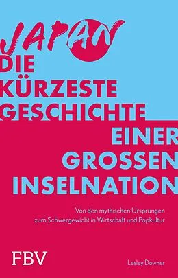E-Book (epub) Japan  Die kürzeste Geschichte einer großen Inselnation von Lesley Downer