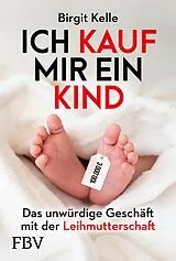 E-Book (pdf) Ich kauf mir ein Kind von Birgit Kelle