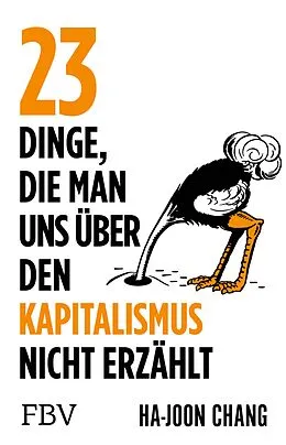 E-Book (epub) 23 Dinge, die man uns über den Kapitalismus nicht erzählt von Ha-Joon Chang
