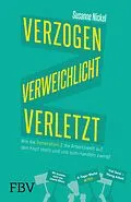 E-Book (epub) Verzogen, verweichlicht, verletzt von Susanne Nickel
