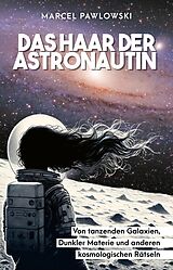 E-Book (epub) Das Haar der Astronautin von Marcel Pawlowski