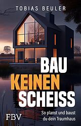E-Book (epub) Bau keinen Scheiß von Tobias Beuler