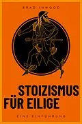 E-Book (epub) Stoizismus für Eilige von Brad Inwood