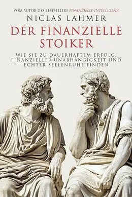 E-Book (epub) Der finanzielle Stoiker von Niclas Lahmer