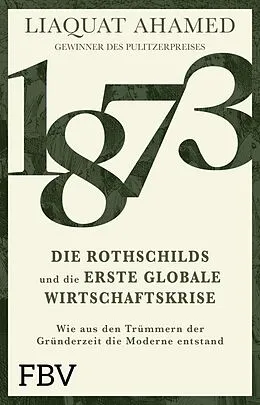 E-Book (epub) 1873  Die Rothschilds und die erste globale Wirtschaftskrise von Liaquat Ahamed