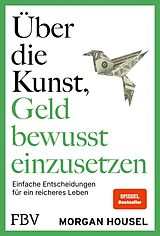 E-Book (epub) Über die Kunst, Geld bewusst einzusetzen von Morgan Housel