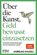 E-Book (epub) Über die Kunst, Geld bewusst einzusetzen von Morgan Housel