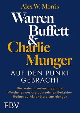 E-Book (epub) Warren Buffett und Charlie Munger  Auf den Punkt gebracht von Alex W. Morris