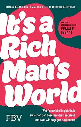 E-Book (epub) It's a Rich Man's World von Camilla Falkenberg, Emma Bitz, Anna-Sophie Hartvigsen