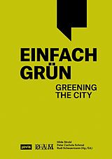 Kartonierter Einband Einfach Grün  Greening the City von 
