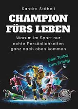 Fester Einband Champion fürs Leben von Sandro Stäheli
