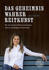 Fester Einband Das Geheimnis wahrer Reitkunst von Adrienne Speidel