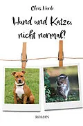 E-Book (epub) Hund und Katze, nicht normal! von Chris Herdo