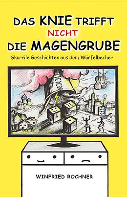 E-Book (epub) Das Knie trifft nicht die Magengrube von Winfried Rochner