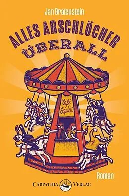 E-Book (pdf) Alles Arschlöcher überall von Jan Bratenstein