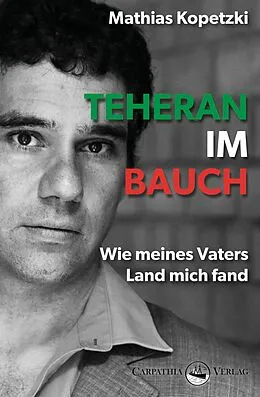 E-Book (epub) Teheran im Bauch von Mathias Kopetzki