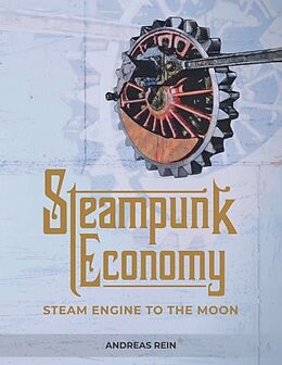 Couverture cartonnée Steampunk Economy de Andreas Rein