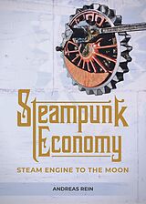 eBook (epub) Steampunk Economy de Andreas Rein