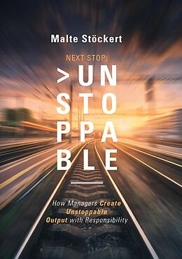 eBook (epub) NEXT STOP: UNSTOPPABLE de Malte Stöckert