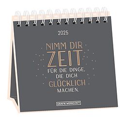 Kalender Tischkalender 2025 Nimm dir Zeit von 