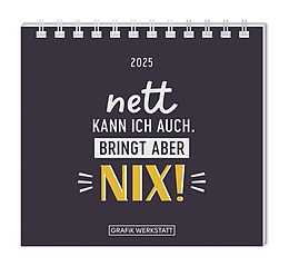 Kalender (Kal) Mini-Kalender 2025 Nett kann ich auch von 