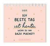 Kalender (Kal) Mini-Kalender 2025 Der beste Tag von 