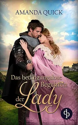 E-Book (epub) Das bedingungslose Begehren der Lady von Amanda Quick