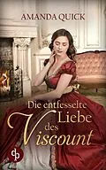 E-Book (epub) Die entfesselte Liebe des Viscount von Amanda Quick