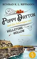 E-Book (epub) Poppy Dayton und das Schweigen von Hellstone Hollow von Konrad K. L. Rippmann