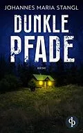 E-Book (epub) Dunkle Pfade von Johannes Maria Stangl