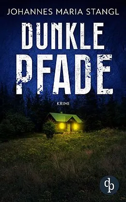 E-Book (epub) Dunkle Pfade von Johannes Maria Stangl