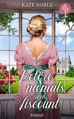 E-Book (epub) Betöre niemals einen Viscount von Kate Noble