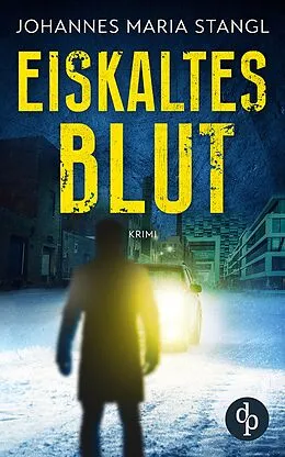 E-Book (epub) Eiskaltes Blut von Johannes Maria Stangl